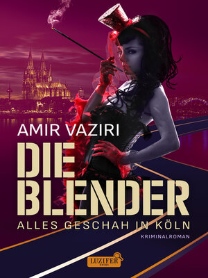cover image of DIE BLENDER--ALLES GESCHAH IN KÖLN